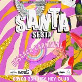 SANTA SEXTA – Ressaca de Carnaval